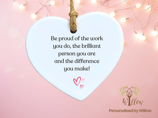 Ceramic Hanging, Be Proud of the Work You Do, Affirmation Gift