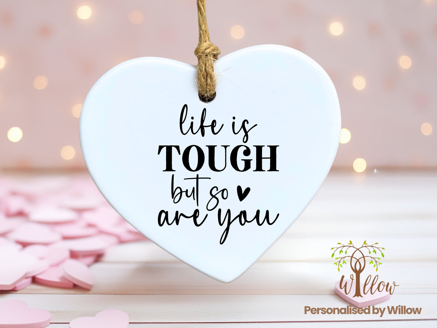 Life is Tough But so Are You, Motivational Ceramic Hanging Ornament