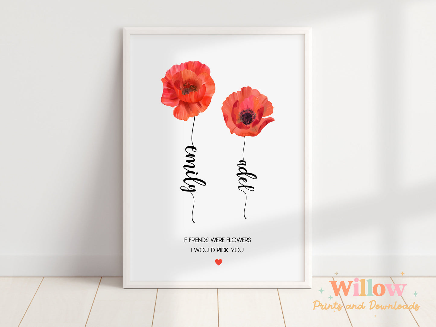 Personalised Friendship Poppy Flower Print, Personalised Poppy Print, If Friends Were Flowers I would Pick You, Best Friend Gift