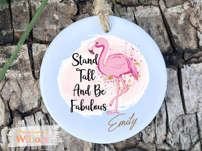 Personalised Stand Tall and Be Fabulous Flamingo Ceramic Ornament.