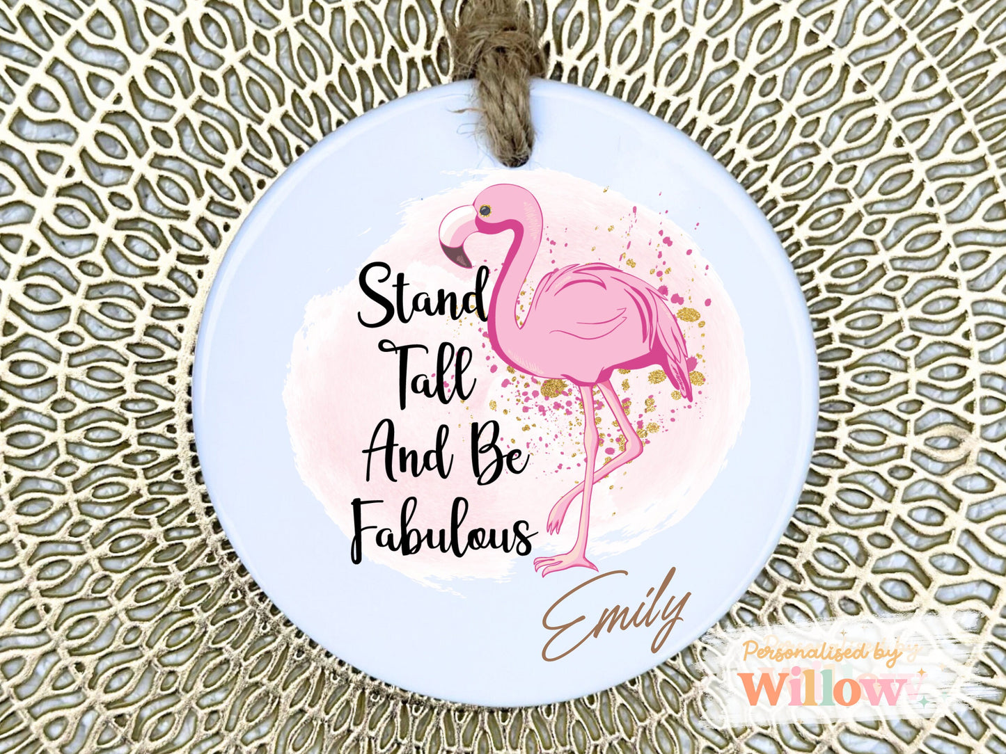 Personalised Stand Tall and Be Fabulous Flamingo Ceramic Ornament.