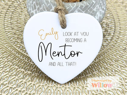 Personalised Mentor Gift, Look At You Becoming A Mentor And All That, Ceramic Ornament