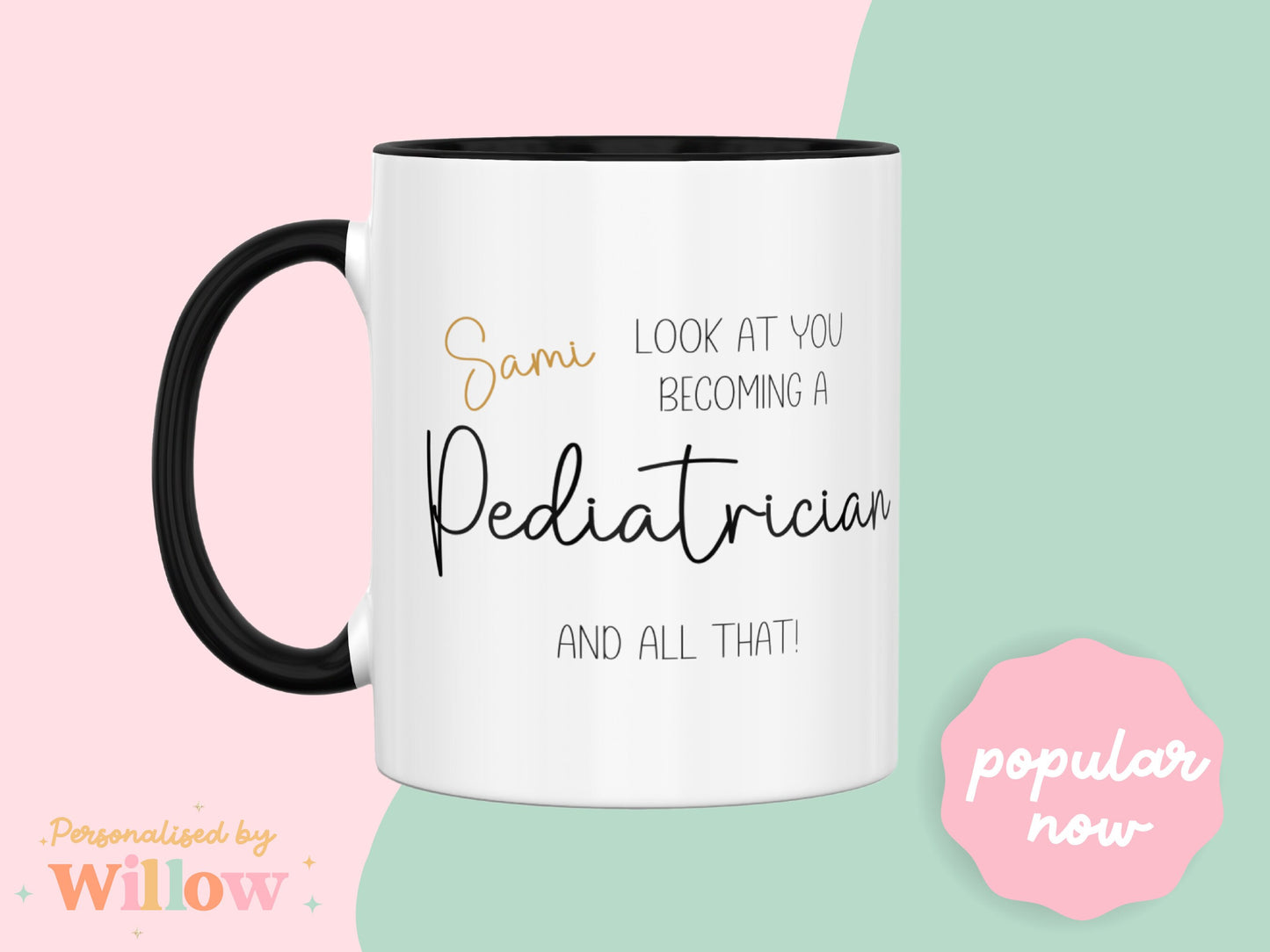 Look At You Becoming A Paediatrician Mug, Newly Qualified Paediatrician Graduation Gift