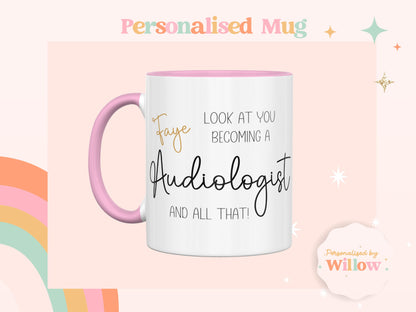 Personalised Look At You Becoming An Audiologist Mug, Gift For Newly Qualified Audiologist