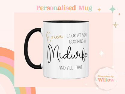 Personalised Look At You Becoming a Midwife Mug, Gift for Newly Qualified Midwife