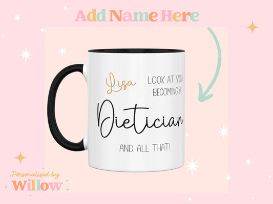 Look At You Becoming A Dietician Mug, Dietician Gift